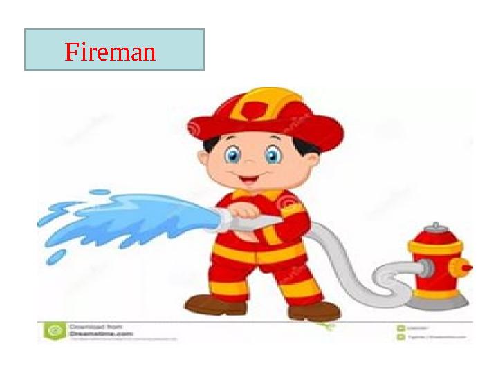 Fireman
