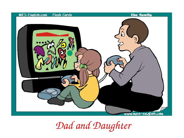 Dad and Daughter