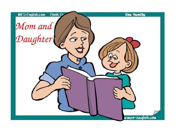 Mom and Daughter