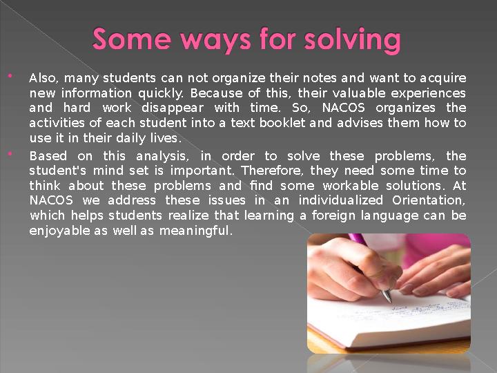  Also, many students can not organize their notes and want to acquire new information quickly. Because of this, their v