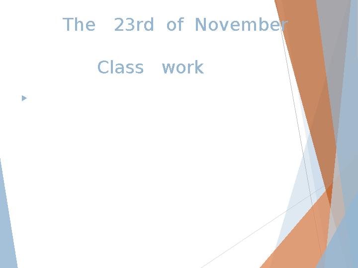 The 23rd of November Class work 