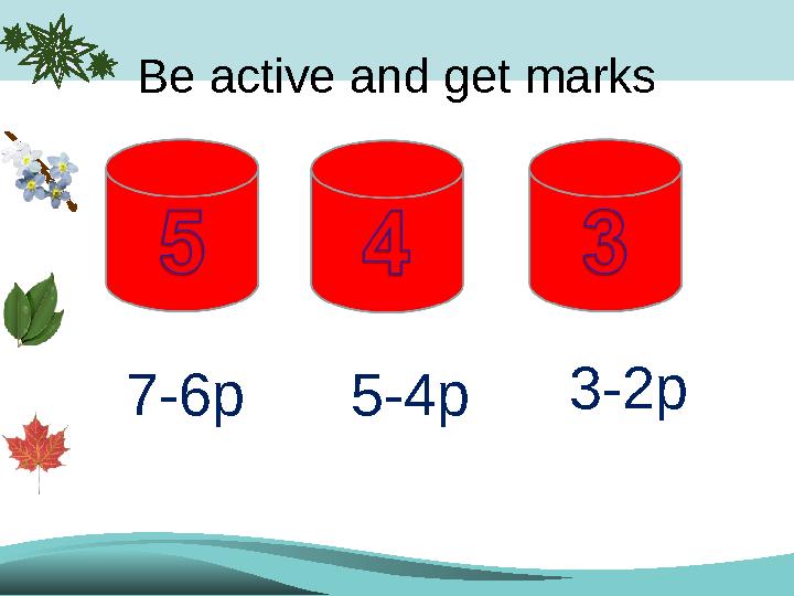 Be active and get marks 7-6p5-4p3-2p