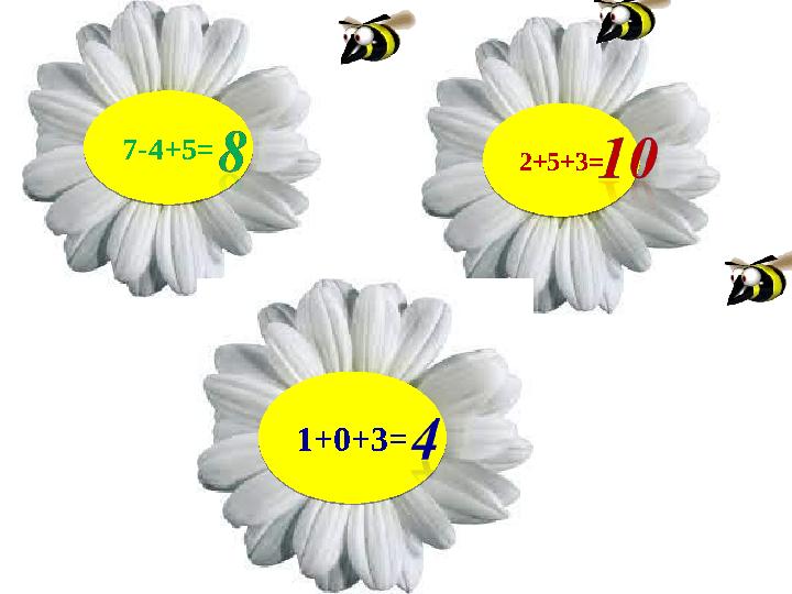 7-4+5= 7-4+5=2+5+3= 2+5+3=1+0+3= 1+0+3=
