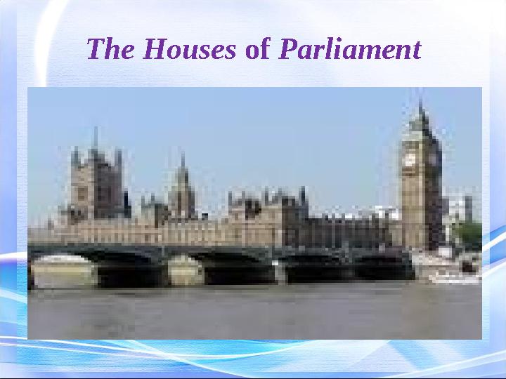 The Houses of Parliament