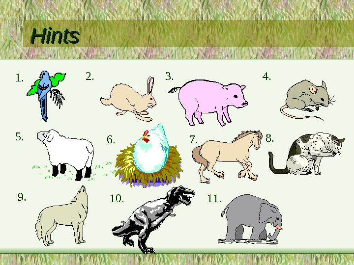 HintsHints 1. 2. 3. 4. 5. 6. 7. 8. 9. 10. 11.
