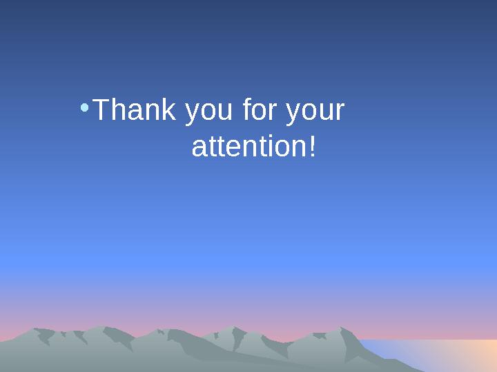 • Thank you for your attention!