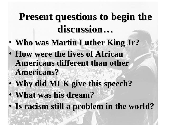 • Who was Martin Luther King Jr?Who was Martin Luther King Jr? • How were the lives of African How were the lives of African Am