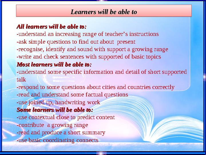 Learners will be able toLearners will be able to All learners will be able to:All learners will be able to: -understand an incre