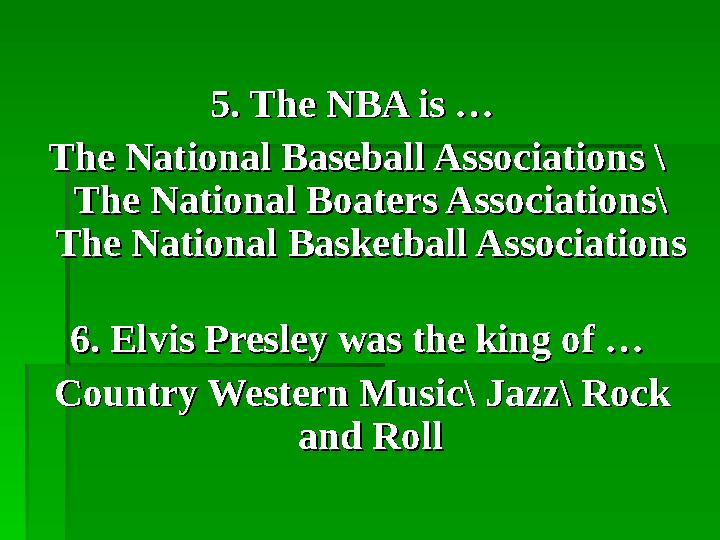 5. The NBA is … 5. The NBA is … The National Baseball Associations \ The National Baseball Associations \ The National