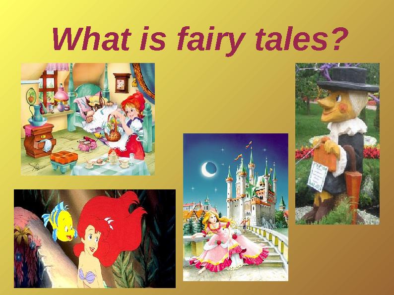 What is fairy tales?