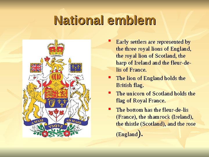 National emblemNational emblem  Early settlers are represented by Early settlers are represented by the three royal lions of E