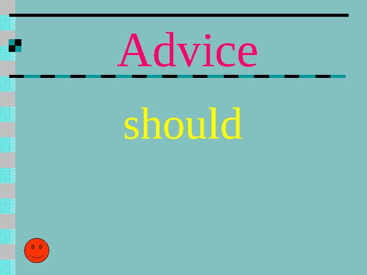 Advice should