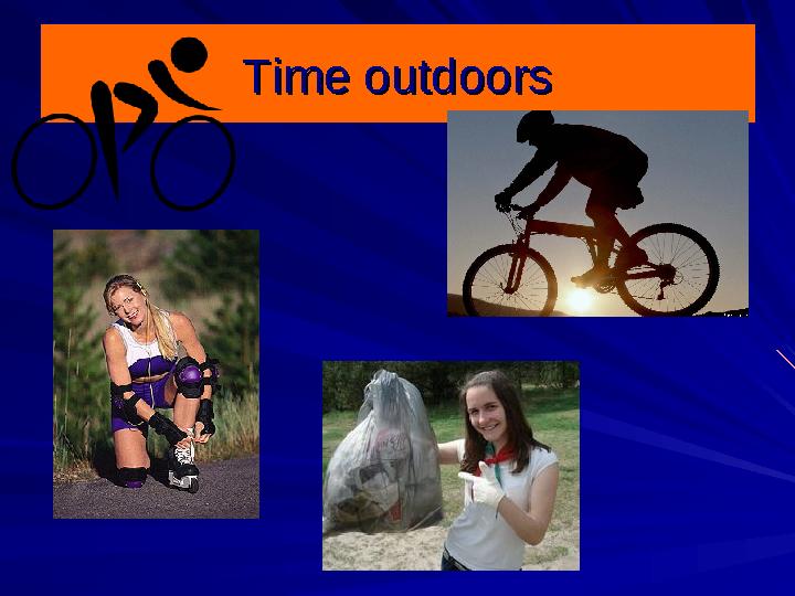 Time outdoorsTime outdoors