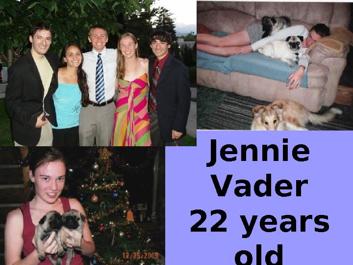 Jennie Vader 22 years old American!