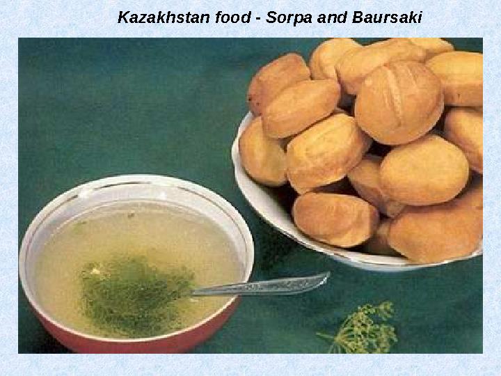 Kazakhstan food - Sorpa and Baursaki