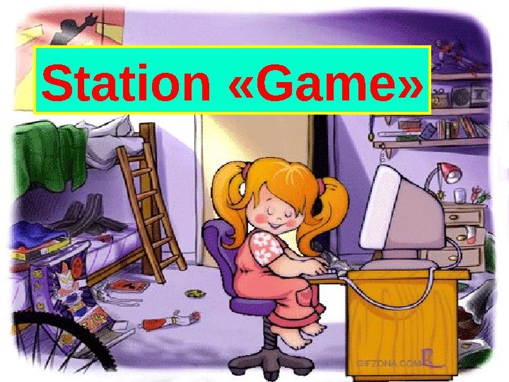 Station « Game »