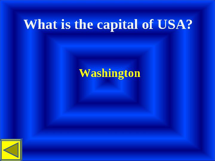 What is the capital of USA? Washington