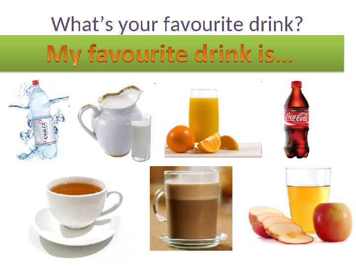 What’s your favourite drink?