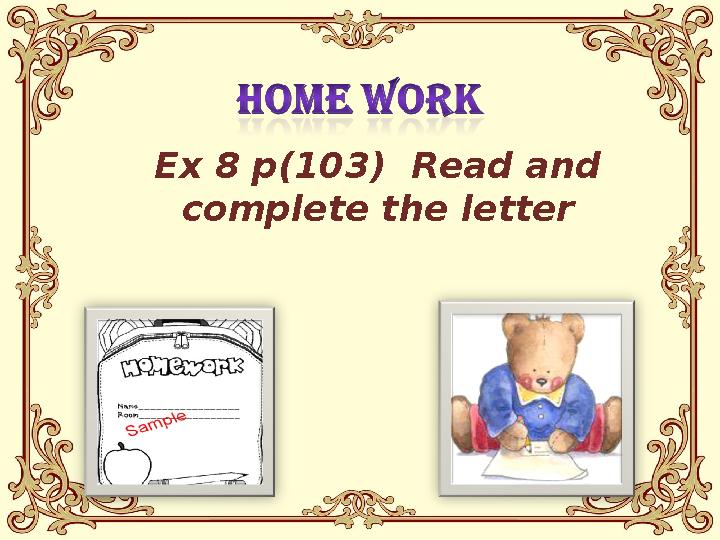Ex 8 p(103) Read and complete the letter