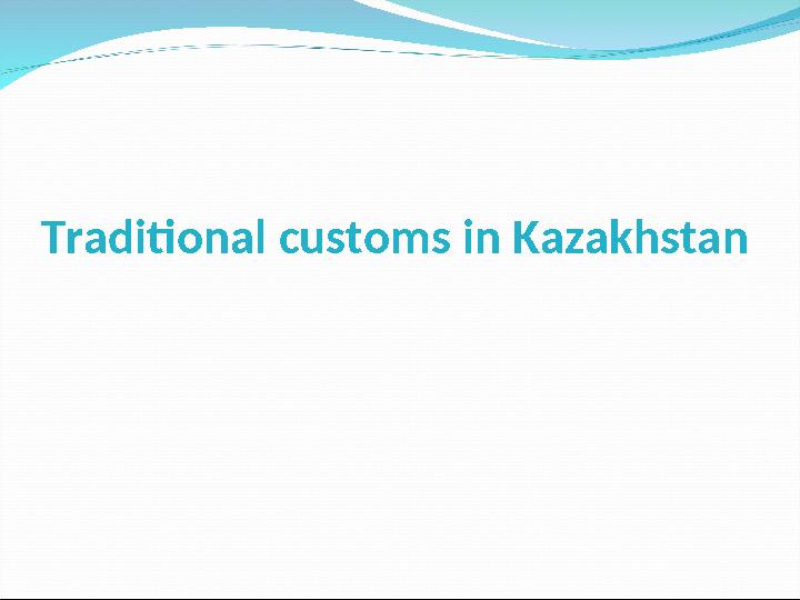 Traditional customs in Kazakhstan