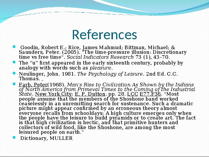 References  Goodin, Robert E.; Rice, James Mahmud; Bittman, Michael; & Saunders, Peter. (2005). "The time-pressure illusion: