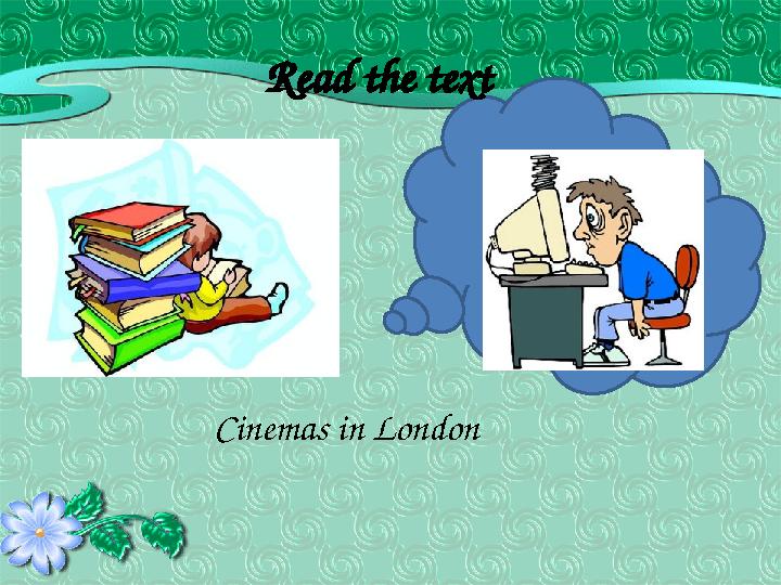 Read the text Cinemas in London