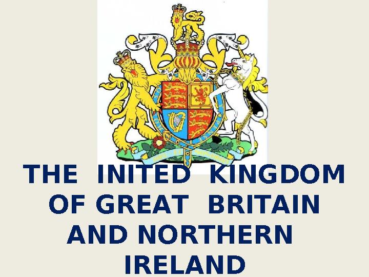 THE INITED KINGDOM OF GREAT BRITAIN AND NORTHERN IRELAND
