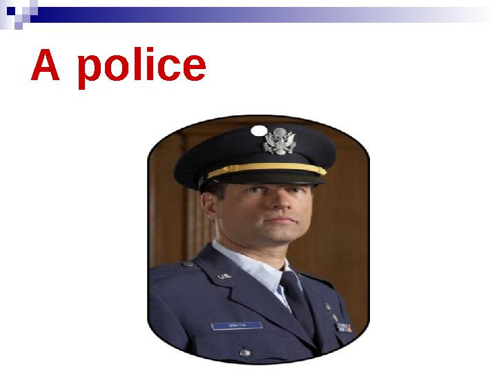 A police