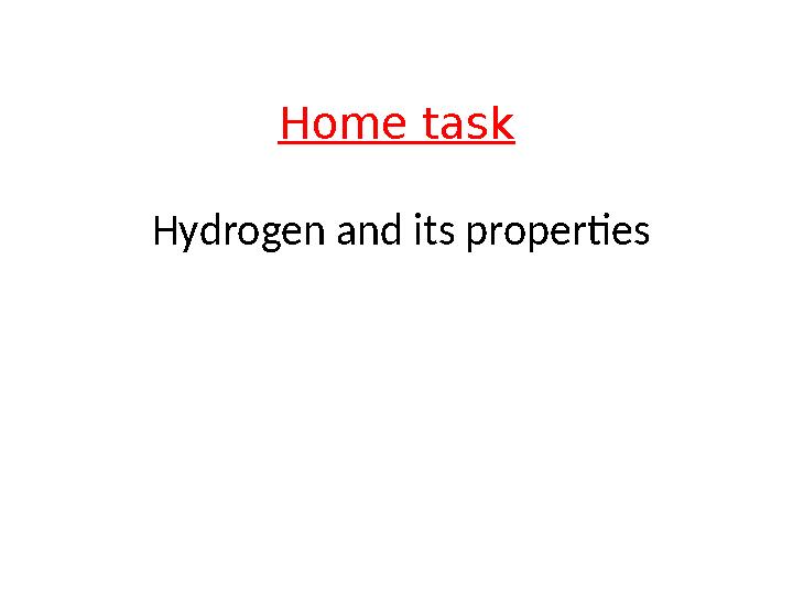 Home task Hydrogen and its properties