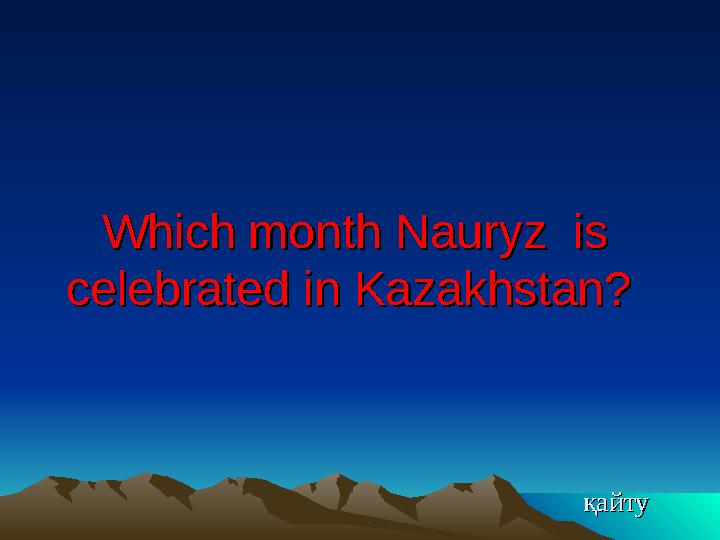 Which month Nauryz is Which month Nauryz is celebrated in Kazakhstan? celebrated in Kazakhstan?