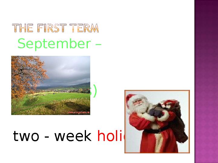 September – December (Christmas) two - we