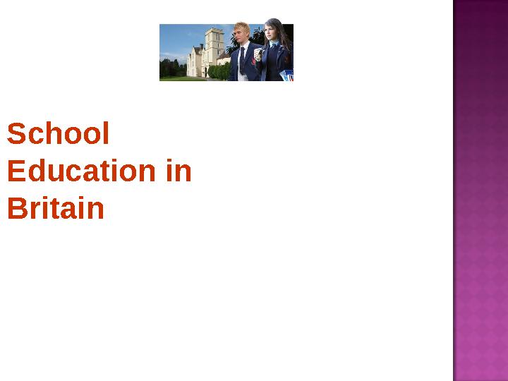 School Education in Britain