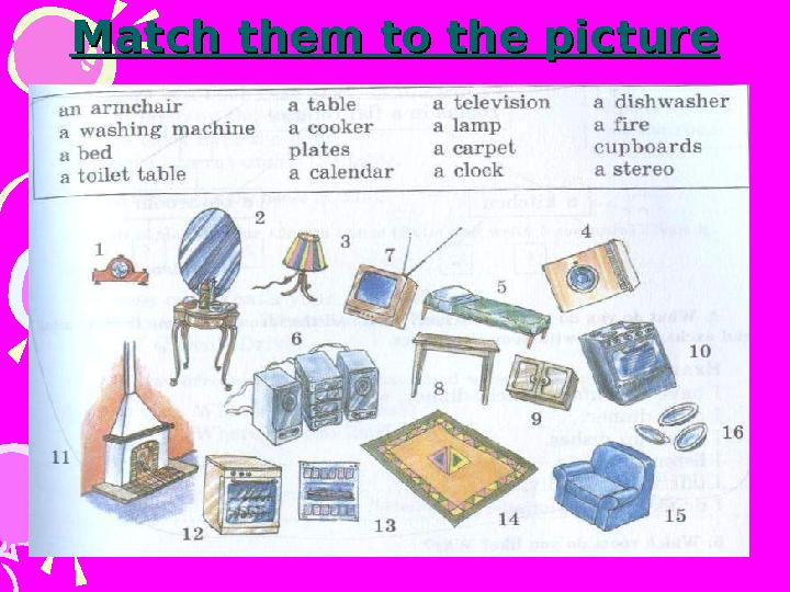Match them to the pictureMatch them to the picture