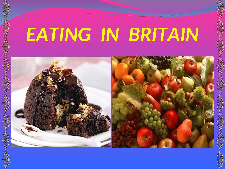 EATING IN BRITAIN