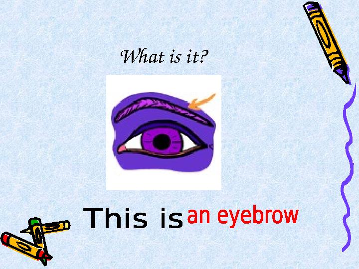 What is it?