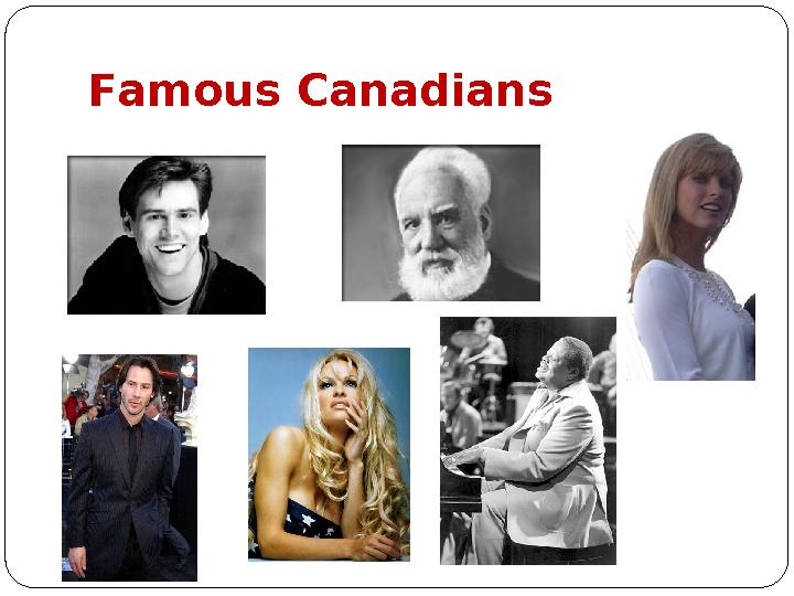 Famous Canadians