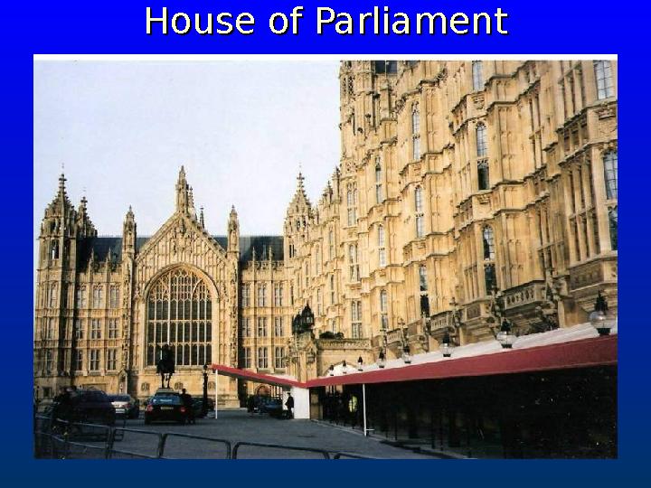 House of ParliamentHouse of Parliament