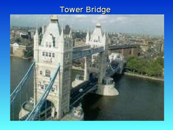 Tower BridgeTower Bridge