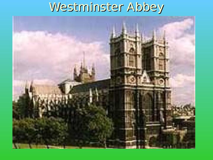 Westminster AbbeyWestminster Abbey
