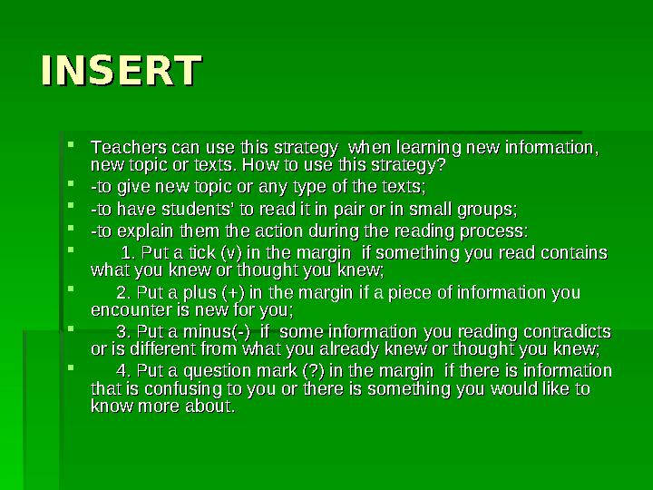 INSERTINSERT Teachers can use this strategy when learning new information, Teachers can use this strategy when learnin