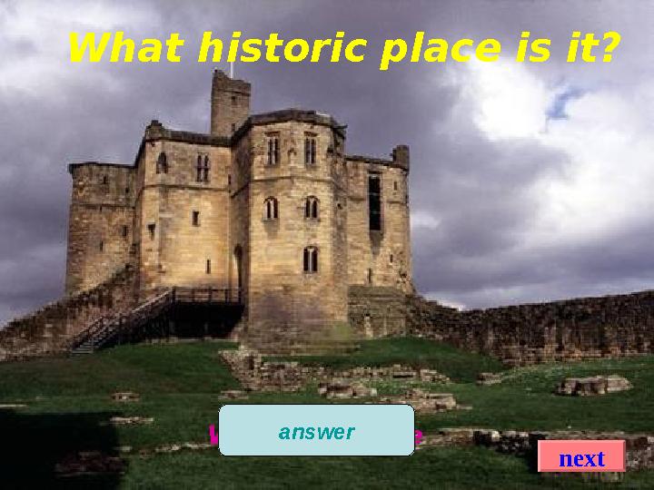 What historic place is it? Windsor Castle answer next