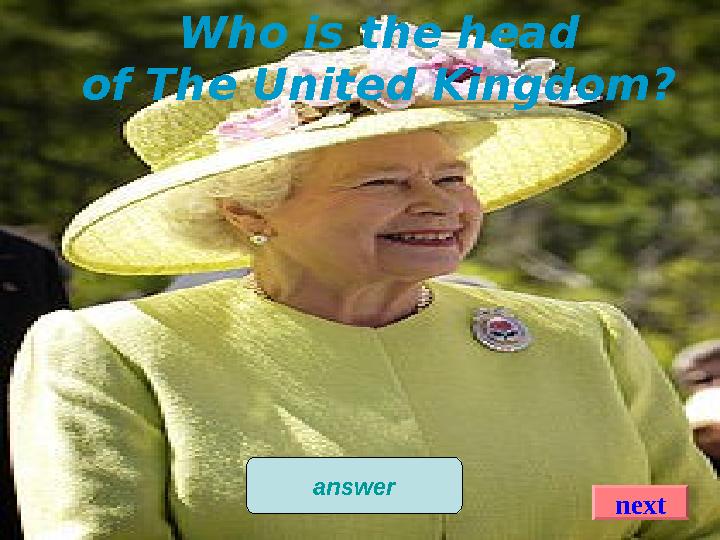 Who is the head of The United Kingdom? Elizabeth II answer next