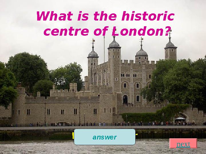 What is the historic centre of London? Westminster answer next