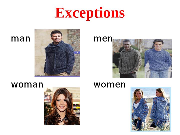 Exceptions man men woman women