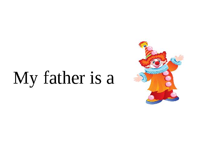 My father is a