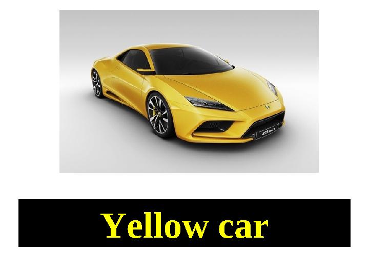 Yellow car