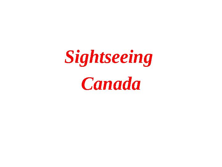 Sightseeing Canada