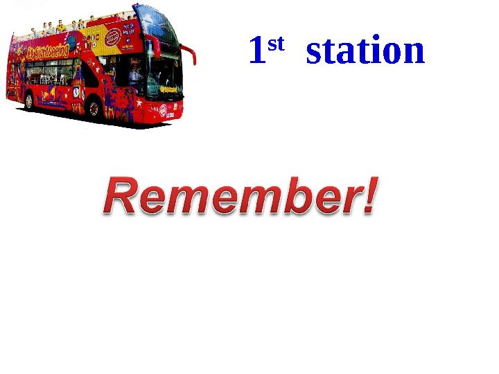 1 st station