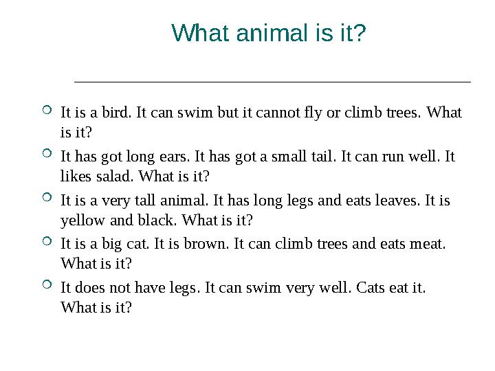 What animal is it?  It is a bird. It can swim but it cannot fly or climb trees. What is it?  It has got long ears. It has g