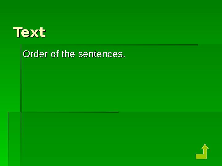 TextText Order of the sentences.Order of the sentences.